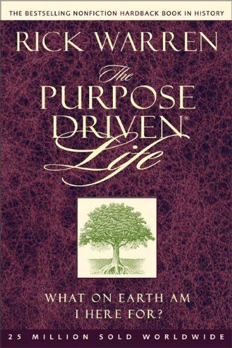 Cover of The Purpose Driven Life: What on Earth Am I Here for?